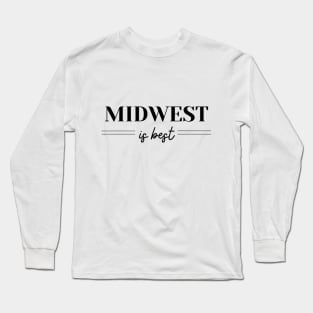 Midwest is Best Long Sleeve T-Shirt